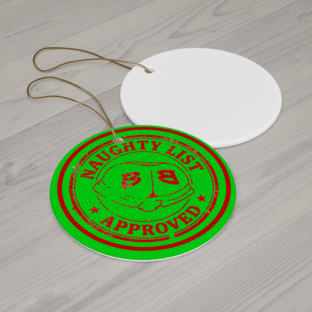 Ceramic Ornament - Naughty List Approved