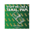 Cum Rag - Stuff Me Like a Tamal