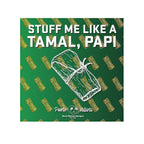 Cum Rag - Stuff Me Like a Tamal
