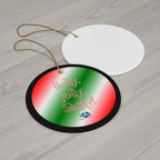 Ceramic Ornament - Holly, Jolly, Slutty