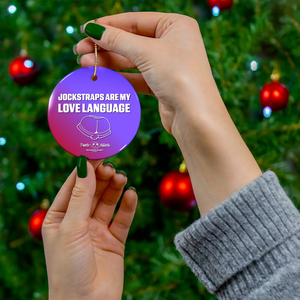 Ceramic Ornament - Jockstraps Are My Love Language