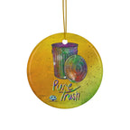 Ceramic Ornament - Pure Trash