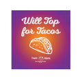 Cum Rag - Will Top for Tacos