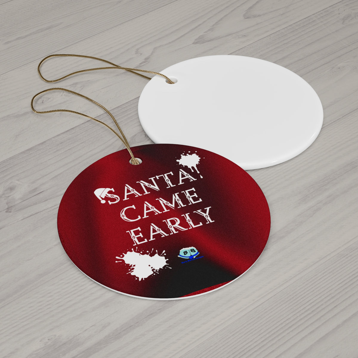 Ceramic Ornament - Santa Came Early