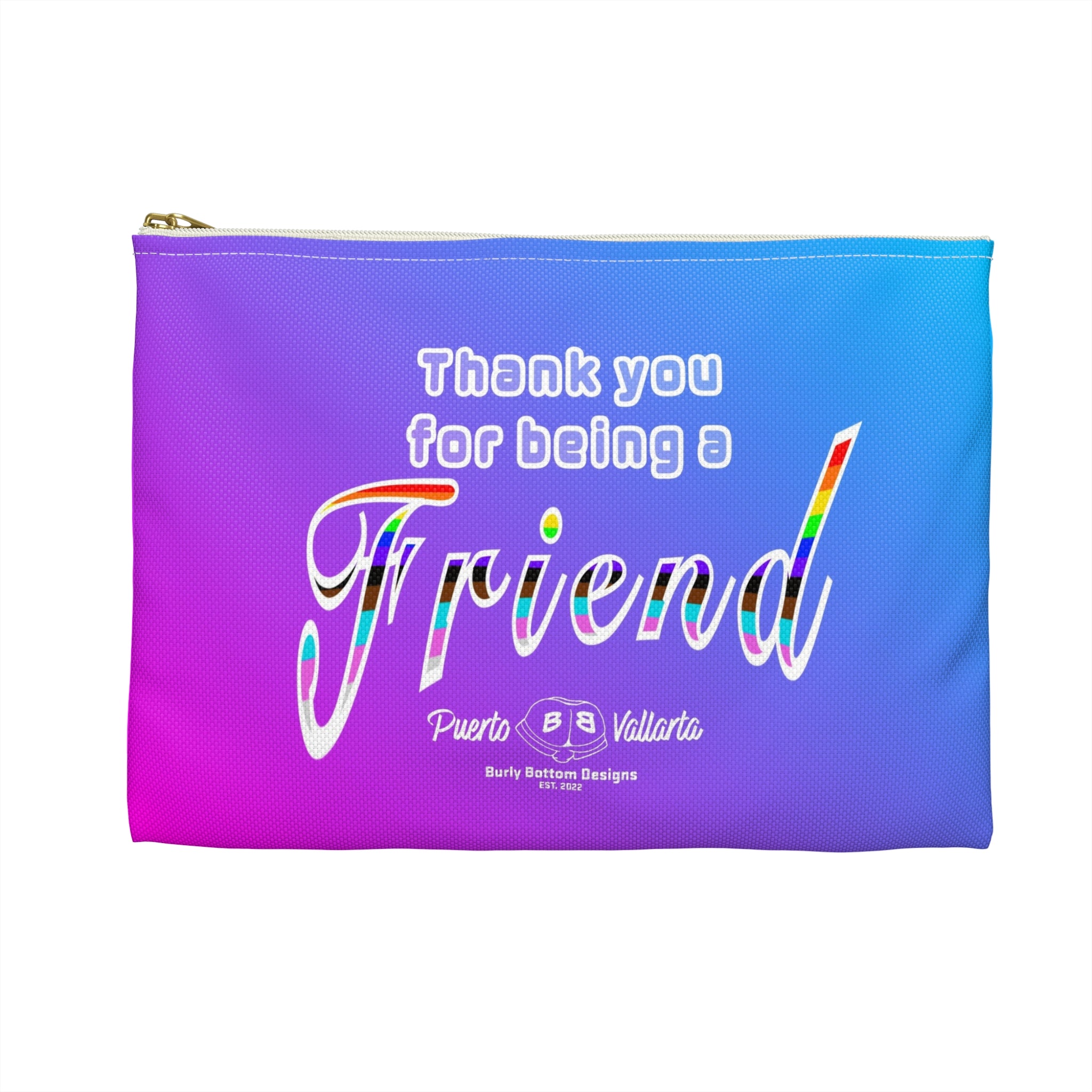 Zipper Gear Pouch - Thank You For Being a Friend