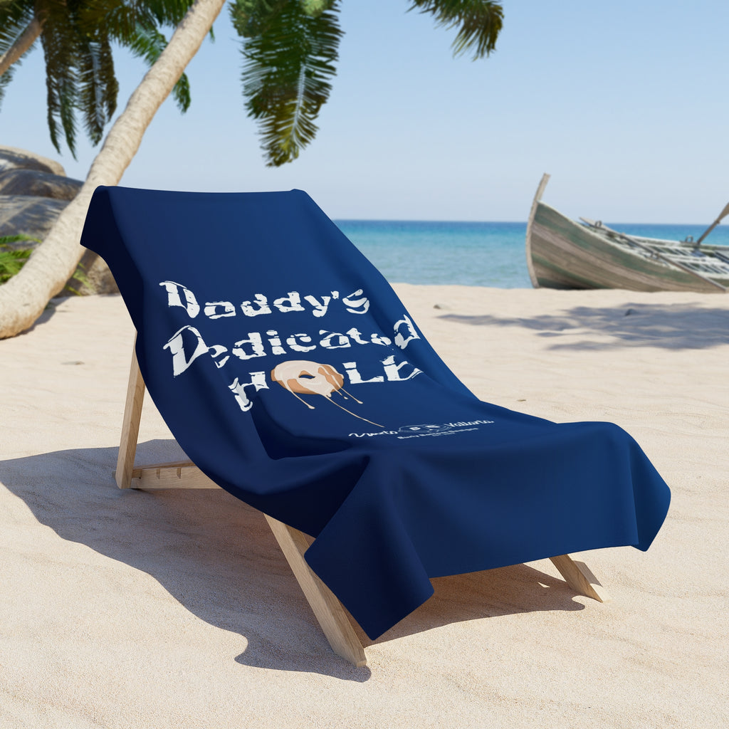 Beach Towel - Daddy's Dedicated Hole