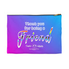 Zipper Gear Pouch - Thank You For Being a Friend