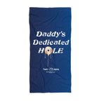 Beach Towel - Daddy's Dedicated Hole