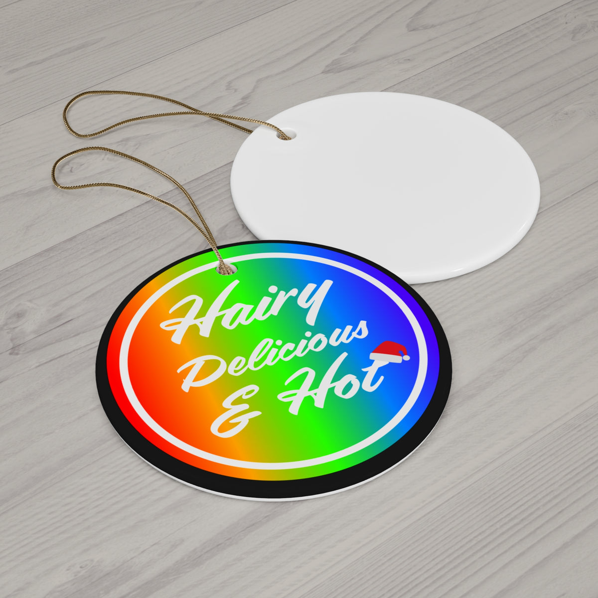 Ceramic Ornament - Hairy, Delicious, and Hot