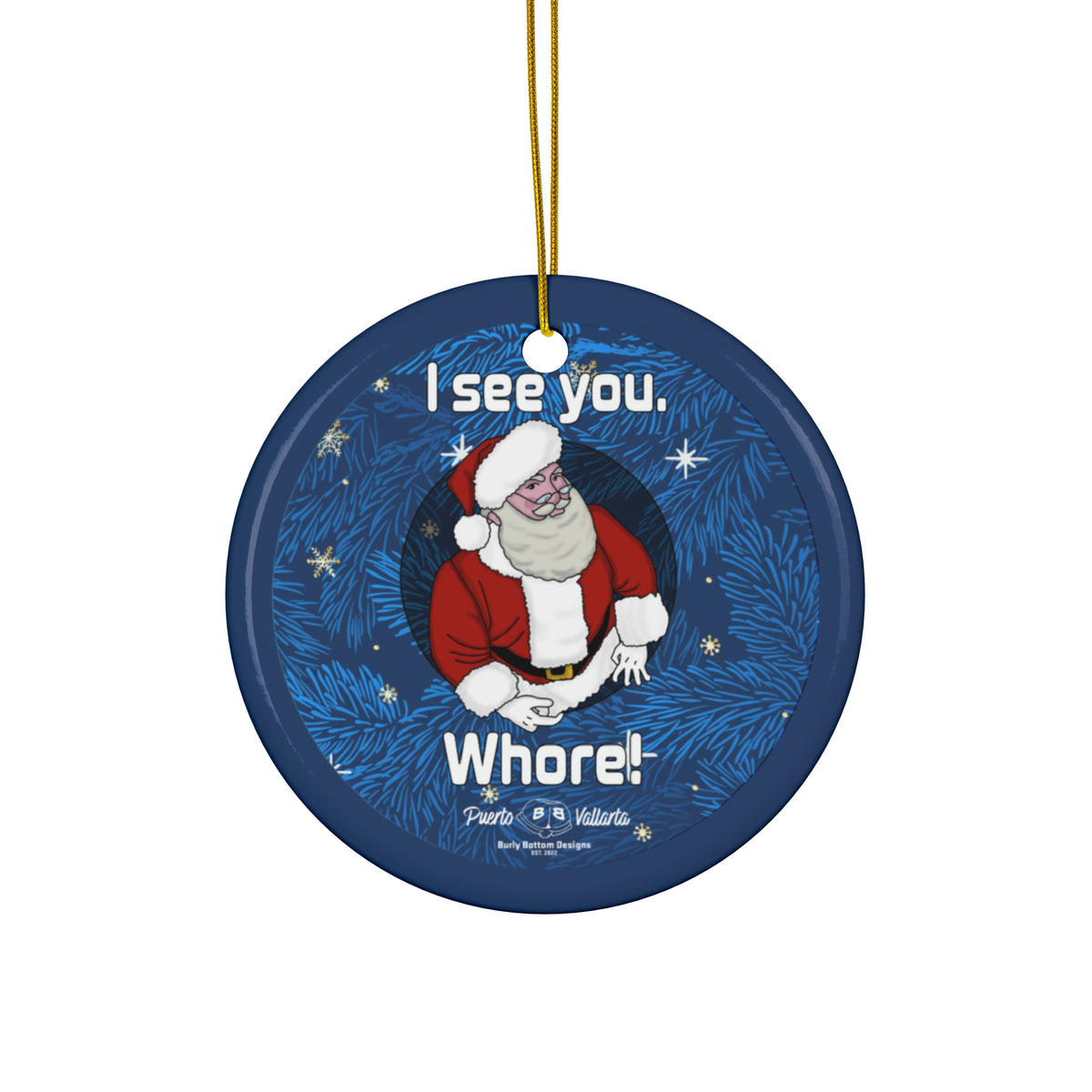 Ceramic Ornament - Santa Sees You
