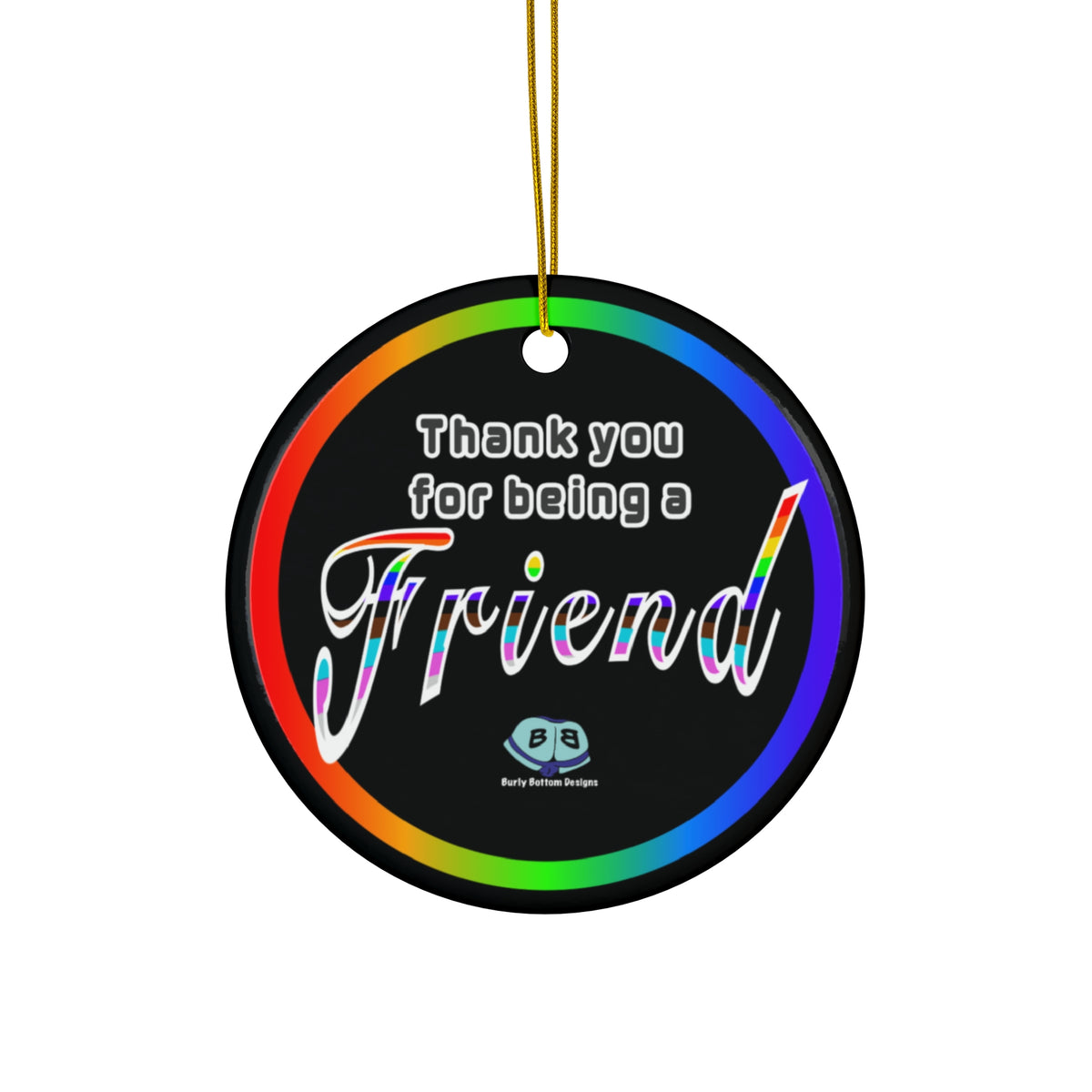 Ceramic Ornament - Thank You For Being a Friend