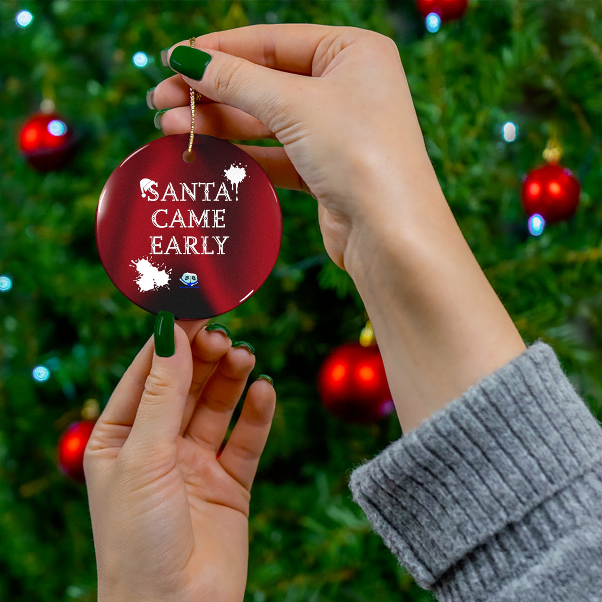Ceramic Ornament - Santa Came Early
