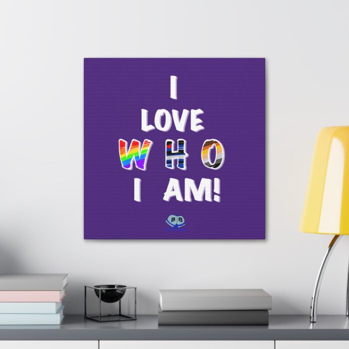 Canvas Gallery Wraps - I Love Who I Am - Image 4