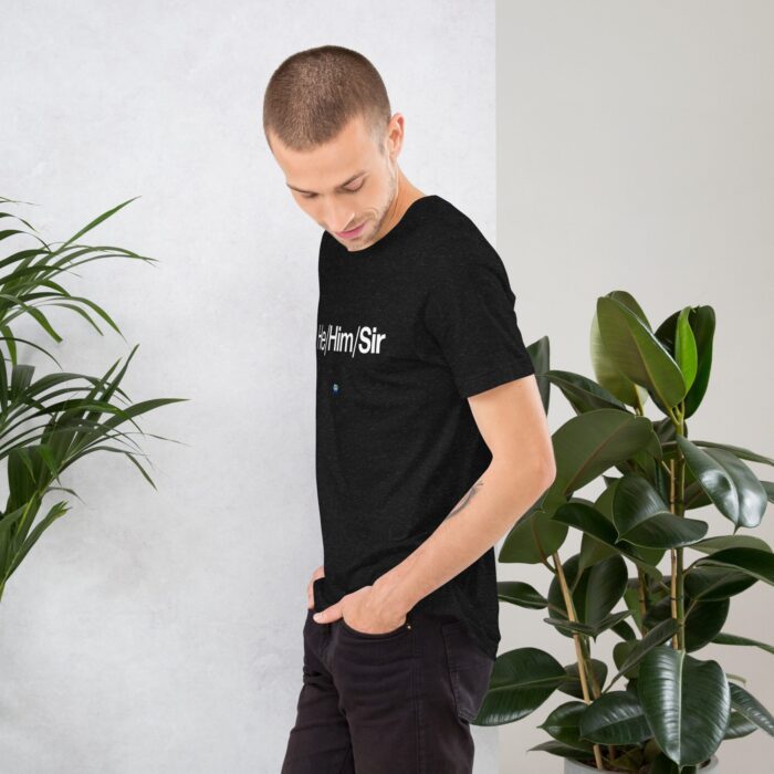 Short Sleeve Tee - He/Him/Sir - Image 4