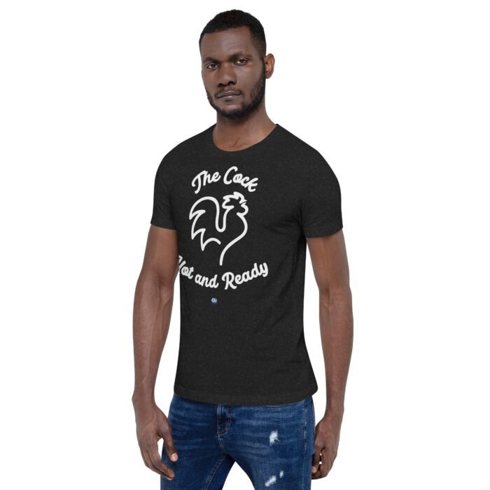 Short Sleeve Tee - The Cock Hot and Ready