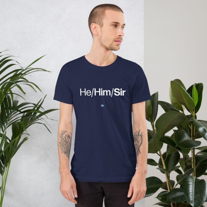 Short Sleeve Tee - He/Him/Sir - Image 6