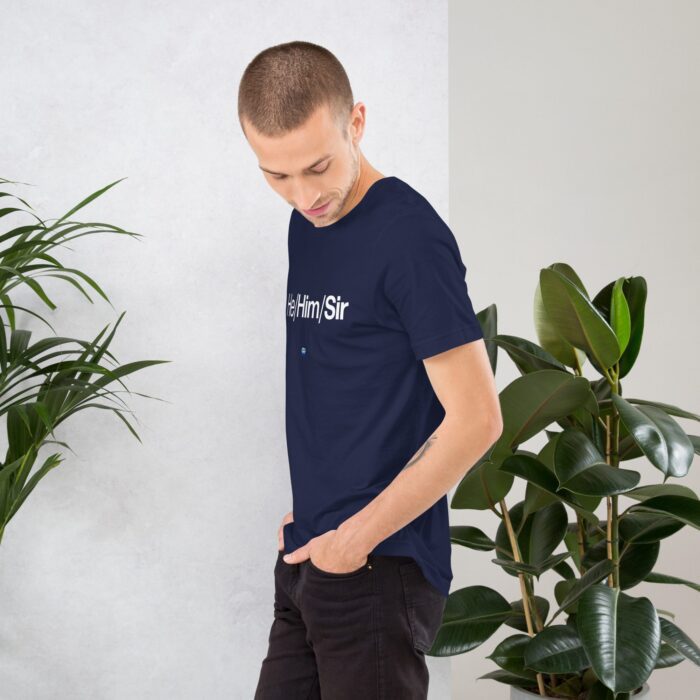 Short Sleeve Tee - He/Him/Sir - Image 8