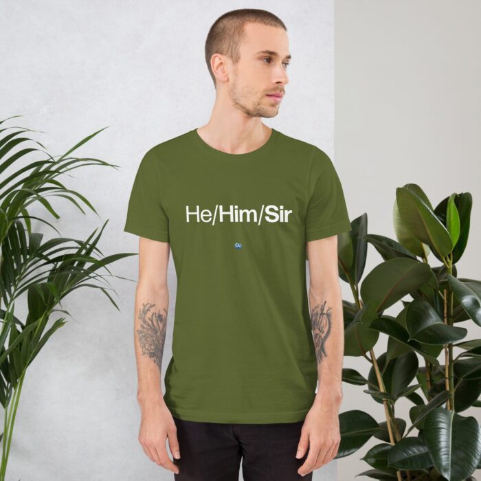 Short Sleeve Tee - He/Him/Sir - Image 25