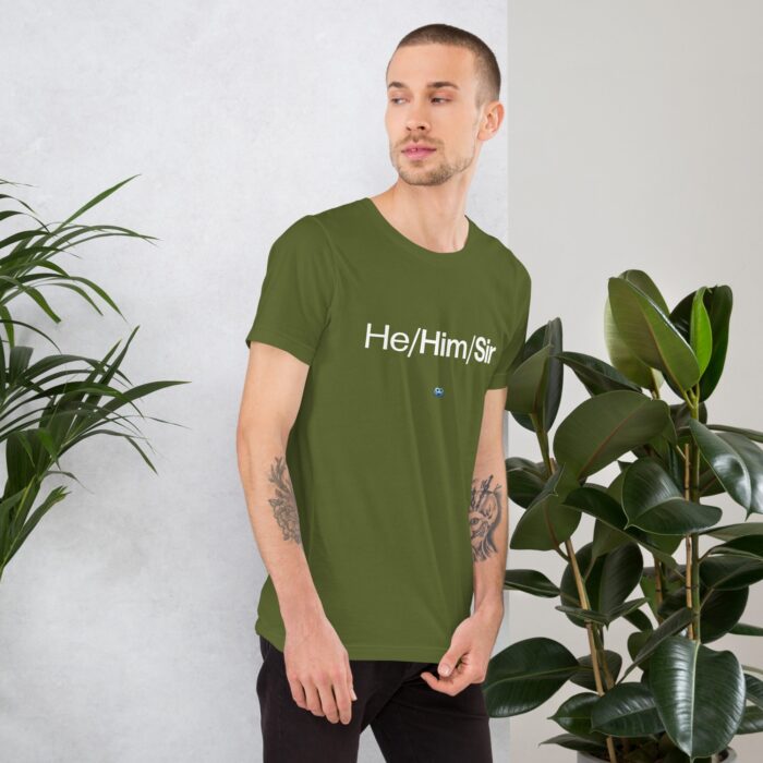 Short Sleeve Tee - He/Him/Sir - Image 28