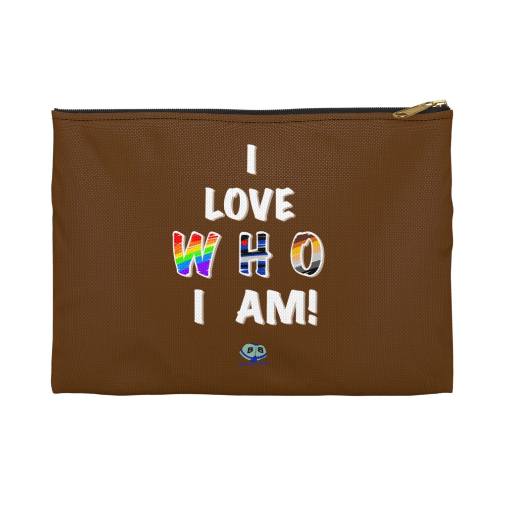 Gear Pouch - I Love Who I Am