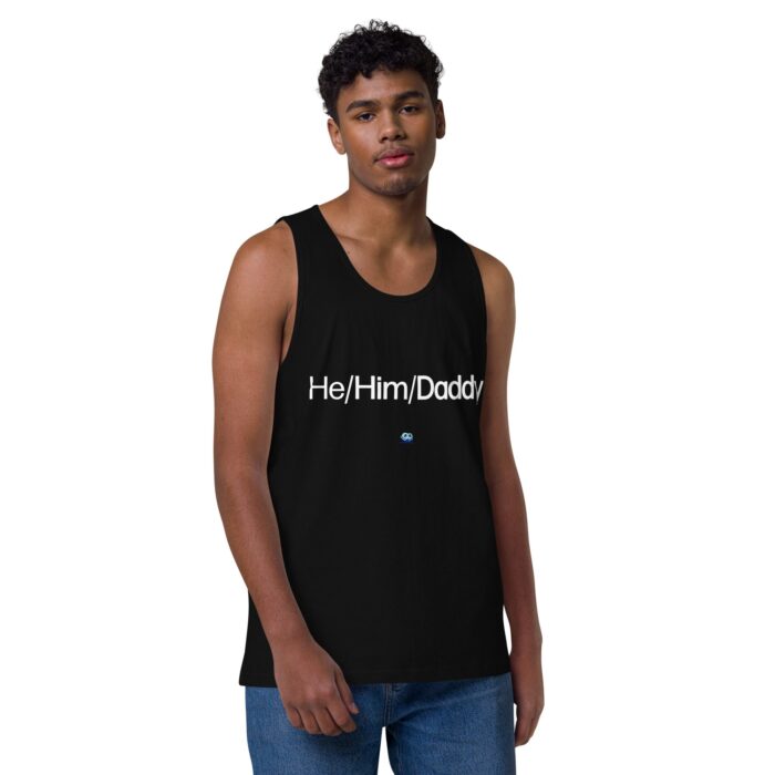 Men’s premium tank top - He/Him/Daddy
