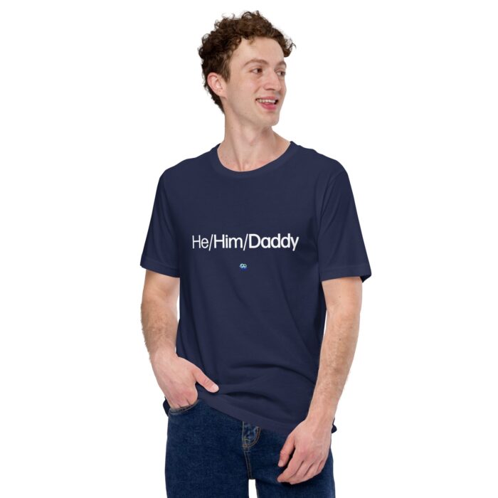 Short Sleeve Tee - He/Him/Daddy - Image 3